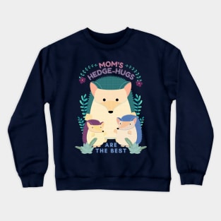 Mom Hedgehugs hedgehog Crewneck Sweatshirt